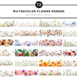 May include: A collection of 72 watercolor flower borders in various styles. The borders feature an array of colorful flowers, including roses, sunflowers, and daisies, with green foliage. The text at the top reads "Watercolor Flower Border".