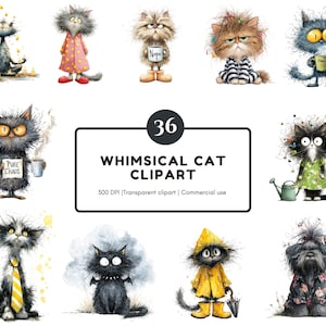 May include: A set of 36 whimsical cat clipart images. The illustrations feature cats in various outfits and poses, rendered in a watercolor style. Some cats are wearing pyjamas, holding mugs, or wearing raincoats. The image includes the text "Whimsical Cat Clipart".