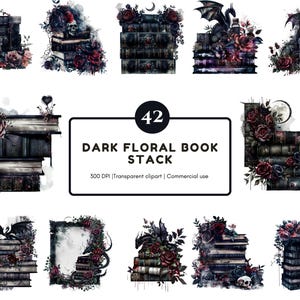 May include: A collection of 42 dark floral book stack clip art images. The images feature stacks of books adorned with dark roses, skulls, dragons, and other gothic elements. The text "Dark Floral Book Stack" is included.