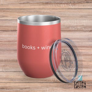 Books and Wine Tumbler, Literary Wine Cup, Reading Gift, Book Lover Gift, Wine Drinker, Librarian Present, Geek