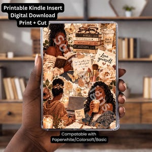 May include: A Kindle insert with a collage design featuring illustrations of Black women, books, butterflies, and floral elements. The insert includes the text "Printable Kindle Insert Digital Download Print + Cut" and "Love yourself". Compatible with Paperwhite/Colorsoft/Basic.