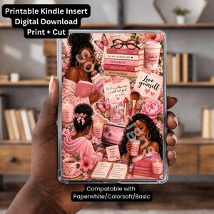 May include: A clear Kindle case insert with a pink and floral design. The insert features illustrations of a woman, books, butterflies, and the words "Love yourself." Text at the top reads "Printable Kindle Insert Digital Download Print + Cut."