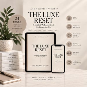 Op de afbeelding: Een digitale welzijnsgids genaamd The Luxe Reset, weergegeven op een tablet en smartphone. De gids bevat 24 pagina's voor directe download, met secties voor bewegen, voeden, geest, reizen en leven. Pictogrammen geven aan dat het eenvoudig in gebruik is, op elk apparaat werkt en thuis kan worden geprint.