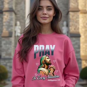 Pray In Every Situation Crewneck Sweatshirt, Faith-Inspired, Cozy Comfort, Inspirational Apparel, Christian Sweatshirt, Prayer sweatshirt