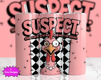 Suspect Chicken 20oz Tumbler PNG: Funny Mom Farm Life Design (Digital Design)