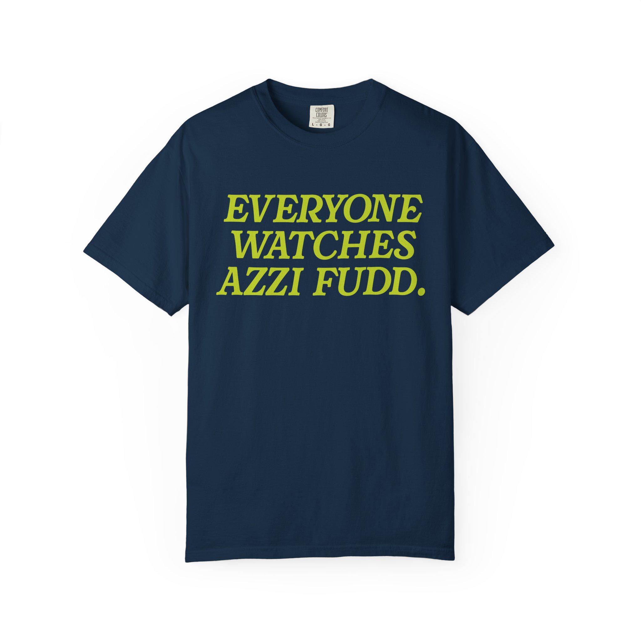 Everyone Watches Azzi Fudd T-shirt - Etsy