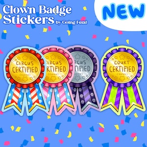 May include: A collection of four colorful clown badge stickers. Each badge features a gold circle with text, surrounded by a ribbon. The badges are labeled "Circus Certified" and "Court Certified". The background is blue with confetti.