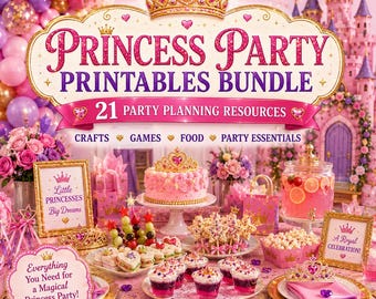 May include: A digital princess party printables bundle featuring 21 party planning resources. The graphic displays a pink castle, balloons, a crown, and text including Princess Party Printables Bundle, 21 Party Planning Resources, and Little Princesses Big Dreams.