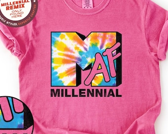 MTV Millennial AF Tie-Dye T-Shirt: Vintage 90s Nostalgia, Millennial Galentines Day Gift, ORIGINAL Designer