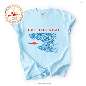 Eat the Rich Comfort Colors Shirt: Anti-Capitalist Protest Top