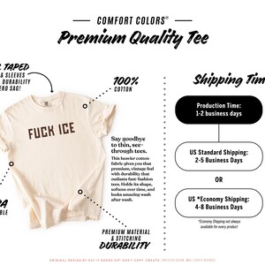 May include: Cream-colored Comfort Colors t-shirt with the phrase "FUCK ICE" in dark brown block letters. The shirt is made of 100% cotton and features twill-taped collar and sleeves for extra durability.