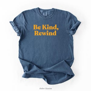 Be Kind Rewind Comfort Colors T-Shirt: 90s Retro Movie Tee