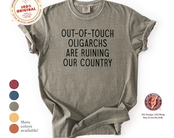 Anti Oligarch Comfort Colors Tee, Politisches Protest Shirt