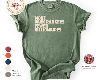 More Park Rangers Fewer Billionaires Tee - Comfort Colors Activism Shirt