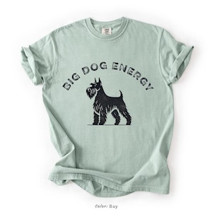 Big Dog Energy Comfort Colors® Shirt featuring a vintage-style schnauzer silhouette with bold, distressed typography. Available in multiple colors, this funny schnauzer t-shirt is perfect for dog lovers, schnauzer owners, and small dogs with big attitudes.