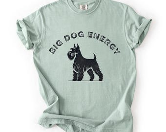 Big Dog Energy Schnauzer Comfort Colors Shirt: Vintage Dog Tee