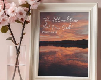 Psalm 46:10 Art Print | Inspirational Scripture Quote (Digital Download)