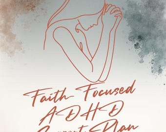 Faith Focused ADHD Support Plan for Overwhelmed Moms (Step-by-Step Guide)