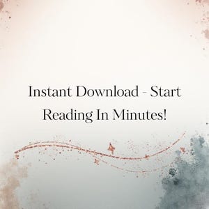 May include: An abstract digital art design with a watercolor effect. The image features text that reads "Instant Download - Start Reading In Minutes!" in a serif font. The background has a gradient of colors, including beige, gray, and brown.