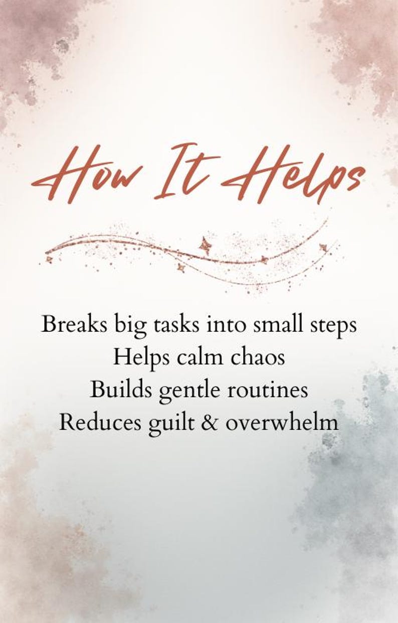 May include: A digital graphic with the text "How It Helps" in a cursive font. The text below lists benefits: breaks tasks into steps, helps calm chaos, builds routines, and reduces overwhelm. The background has watercolor-style accents.