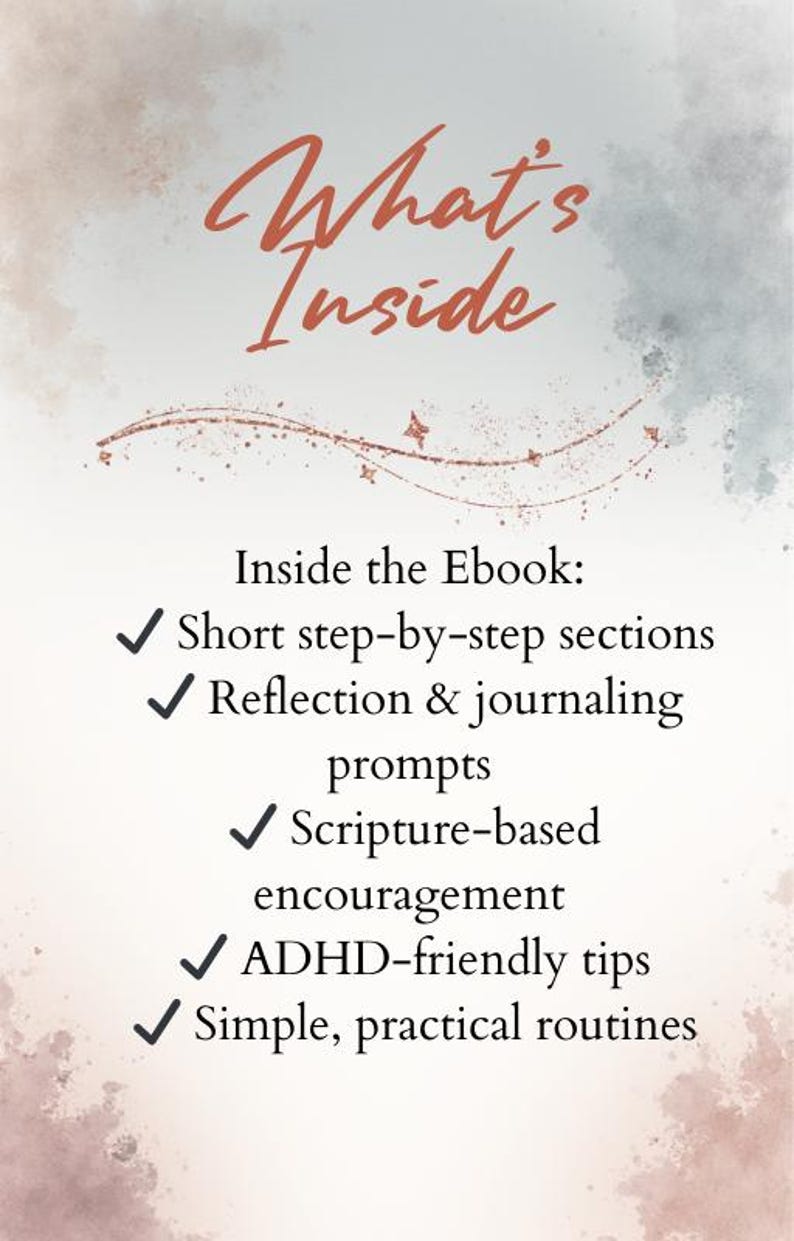 May include: A digital graphic with the text "What's Inside" in a stylized orange font. Below, a list details the ebook's contents: short sections, journaling prompts, scripture-based encouragement, ADHD-friendly tips, and practical routines.