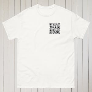 Don&#39;t cry just say F*CK YOU and smile! QR Code Unisex Crew Tee - Funny Saying Shirt - Gift for Friends - Gift For Him - Gift for her