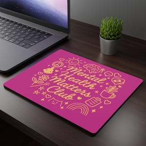 Mental Health Matters Club Mouse Pad - Pink Desk Accessory, Positive Office Decor, Therapist Gift, Self-Care Reminder, Cute Mouse Mat