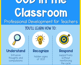 OCD in the Classroom Teacher Training Presentation for School Staff & Behavior Support