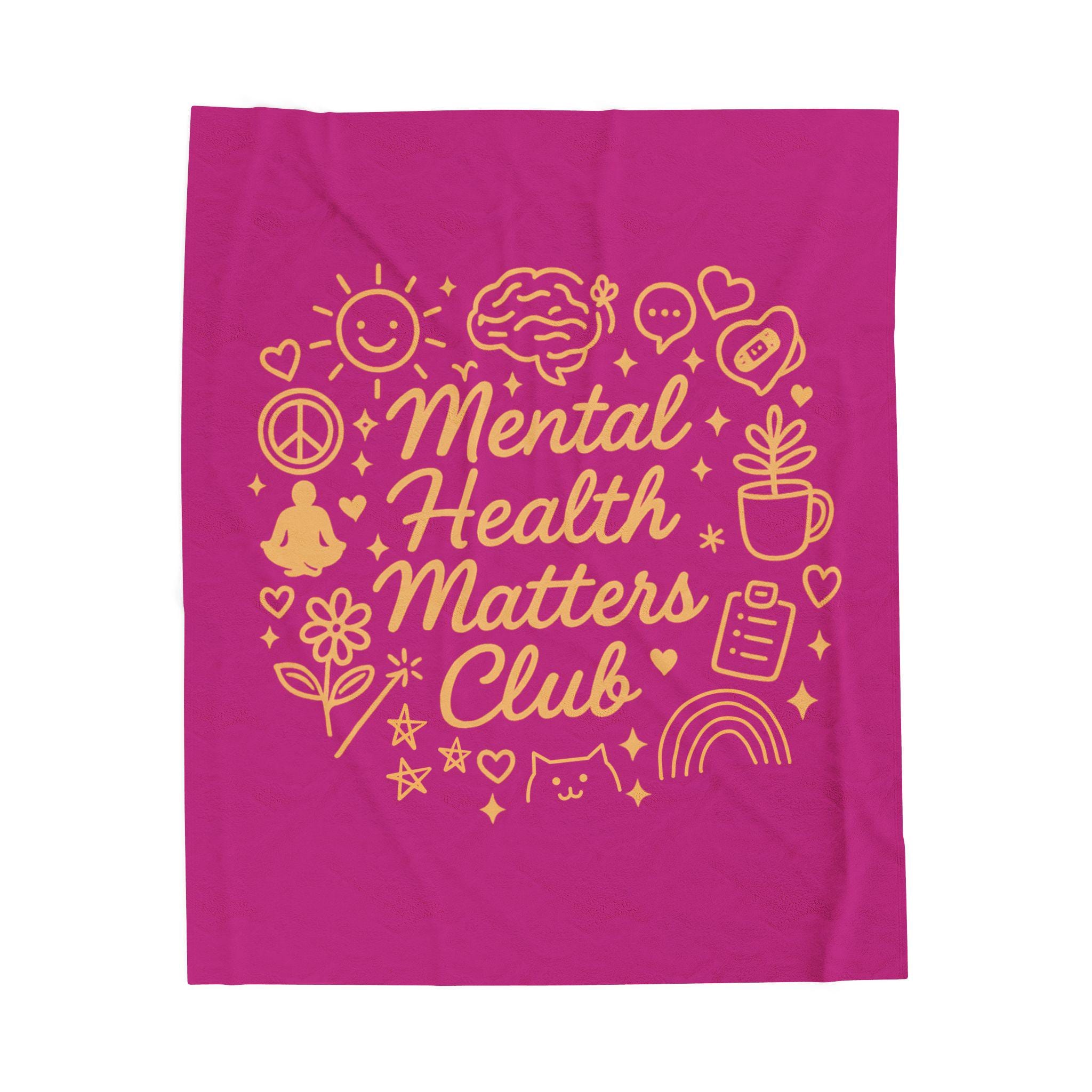 Mental Health Matters Club Plush Blanket- Cozy Velveteen Throw, Self-Care Gift, Therapist Office Decor, Mental Health Awareness Blanket