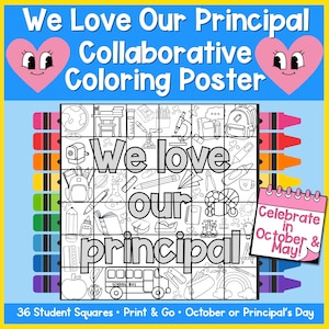 May include: A collaborative coloring poster with the text "We Love Our Principal." The poster features 36 student squares with school-themed illustrations, a pink heart, and a calendar that says "Celebrate in October & May!"