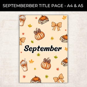 May include: A beige title page with the text "SEPTEMBERBER TITLE PAGE - A4 & A5". The page is decorated with illustrations of pumpkins, books, bows, leaves, and a beverage. The word "September" is written in a cursive font.