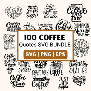 Peut inclure: Une collection de 100 citations sur le café en texte noir et blanc, avec un rectangle brun au centre qui dit "100 COFFEE Quotes SVG Bundle SVG | PNG | EPS".