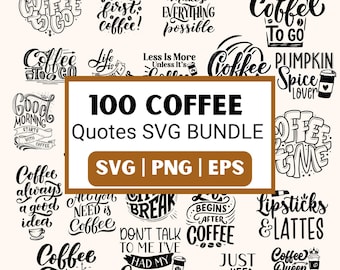 100 Coffee Quotes Svg Bundle| Coffee SVG Bundle| Coffee Quotes Png| Cute Coffee Sayings Svg| 100Coffee Mug Designs| Funny Coffee Svg Png Eps