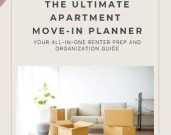 May include: A light beige planner titled "THE ULTIMATE APARTMENT MOVE-IN PLANNER" with the subtitle "YOUR ALL-IN-ONE RENTER PREP AND ORGANIZATION GUIDE." The image shows a living room with cardboard boxes, a sofa, and a plant.