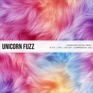 May include: A seamless digital print featuring a vibrant, multicolored faux fur texture. The design blends shades of pink, purple, orange, and blue, with the text "UNICORN FUZZ" and print details: 12 x 12, JPG, 300 DPI, and COMMERCIAL USE.