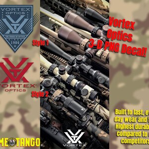 May include: Image features Vortex Optics 3-D PNG decals. The image showcases rifles with mounted scopes, highlighting Style 1 and Style 2 decals. Text includes "Built to last, every day wear and tear. Highest durability compared to our competitors!"