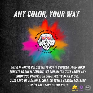 May include: An advertisement for 3D printing services. The text says "ANY COLOUR, YOUR WAY." A logo shows a dog wearing sunglasses, set against a vibrant, multi-coloured background. The text promises to match any colour provided. Contact them with a sample, code, or scribble.