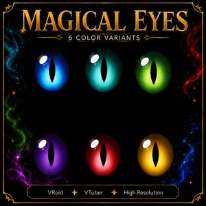 Könnte beinhalten: Eine digitale Grafik mit dem Titel MAGICAL EYES 6 COLOR VARIANTS zeigt sechs ovale Augen mit vertikalen Pupillen in Blau, Türkis, Grün, Violett, Rot und Gelb. Der untere Text lautet VRoid, VTuber und High Resolution auf schwarzem Grund.