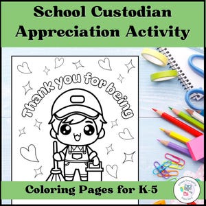 May include: Black and white coloring page featuring a cartoon custodian holding a broom and a bucket. The text "Thank you for being" is written in a circle around the custodian. This coloring page is for kids in kindergarten through fifth grade.