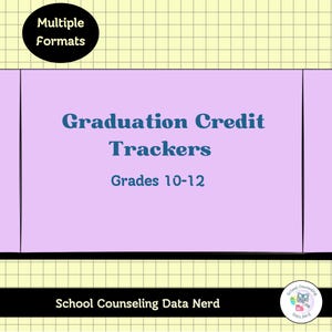 May include: A purple and white graphic with the text "Graduation Credit Trackers" and "Grades 10-12" in blue text. The graphic also includes the text "School Counseling Data Nerd" in black text.
