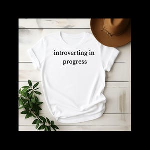 Introverting in Progress T-Shirt, Funny Introvert Tee, Cotton Casual Wear