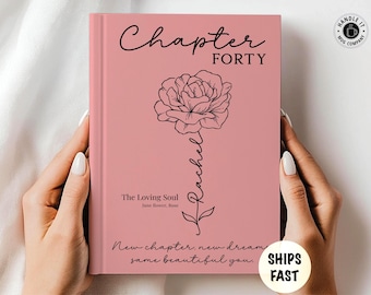 40th Birthday gifts for her Personalized Chapter 40 birth flower journal 40th Birthday gift for daughter sister best friend turning 40