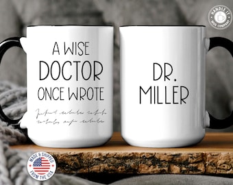 A wise Doctor once wrote mug Funny doctor gift idea Custom doctor coffee mug Physician appreciation mug Medical school graduation gift 2025