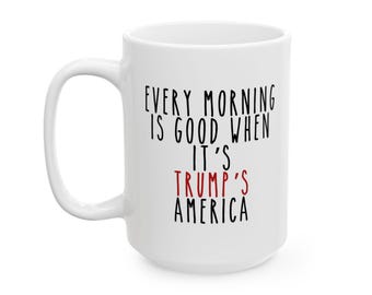 Donald Trump Coffee Cup - Trump Mug, Funny Trump Gift, MAGA Mug, Donald Trump Mug, Trump Coffee Cup, Gifts for Republicans