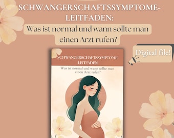 Schwangerschafts Beschwerden Leitfaden | Was ist normal und wann sollte man einen Arzt rufen | PDF Ratgeber und Tracker | Schwangeren Info