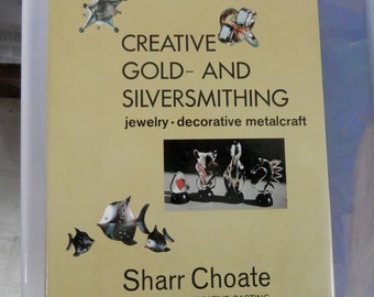 Creative gold and silversmithing Sharr Choate book