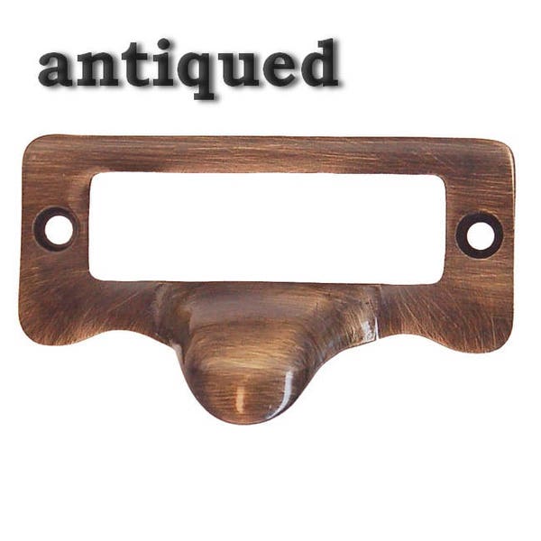 choice one (1) antiqued or polished cast brass, oil rubbed bronze, or polished or brushed nickel file card label pull