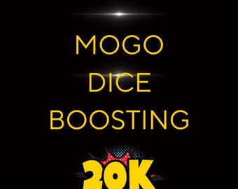 20K Dice Boosting - Mogo - Monopoly Go (Read description first before ordering)