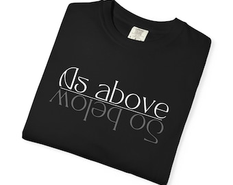 As Above So Below T-Shirt: Unisex Goth Occult Tee