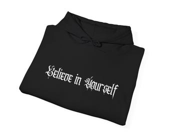 Believe in Yourself Hoodie, Scary, Alternative, Edgy, Halloween Gift, Satanic, Creepy, Horror Merch, Dark, Occult, Witchy, Dark Aesthetic